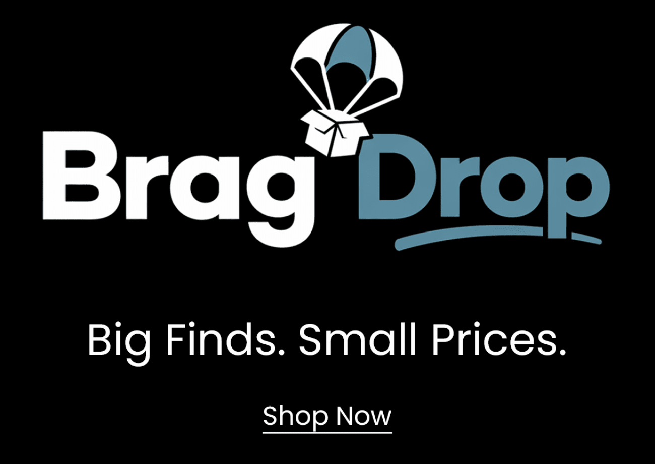 Brag Drop Bargains Deals under £20